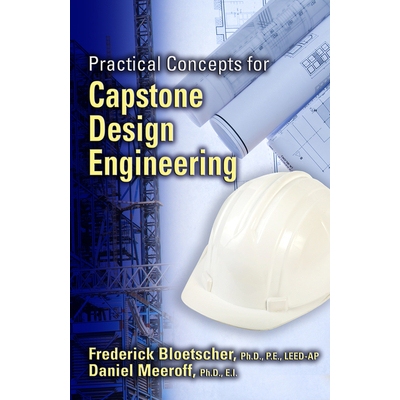 预订 PRACTICAL CONCEPTS FOR CAPSTONE DESIGN ENGINEERING 顶层设计工程实践的概念: 9781604271140