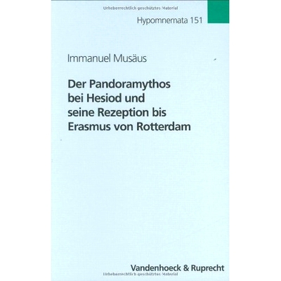 预订 Der Pandoramythos bei Hesiod und seine Rezeption bis Erasmus von Rotterdam 赫西俄德的潘多拉神话及其在鹿特丹伊拉斯谟