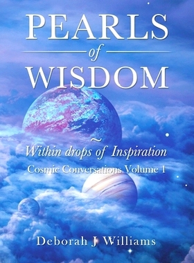 预订 Pearls of Wisdom Within Drops of Inspiration: Cosmic Conversations Volume 1: 9781982286361