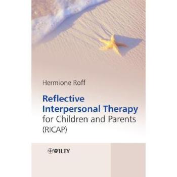 【预订】Reflective Interpersonal Therapy for Children and Parents - Mind That Child! a New Way of Helping Parents ...