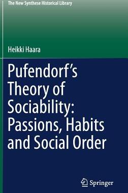【预订】Pufendorf’s Theory of Sociability: Passions, Habits and Social Order
