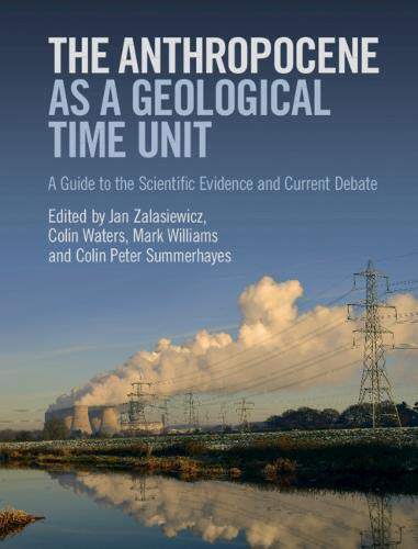 【预订】The Anthropocene as a Geological Time Unit