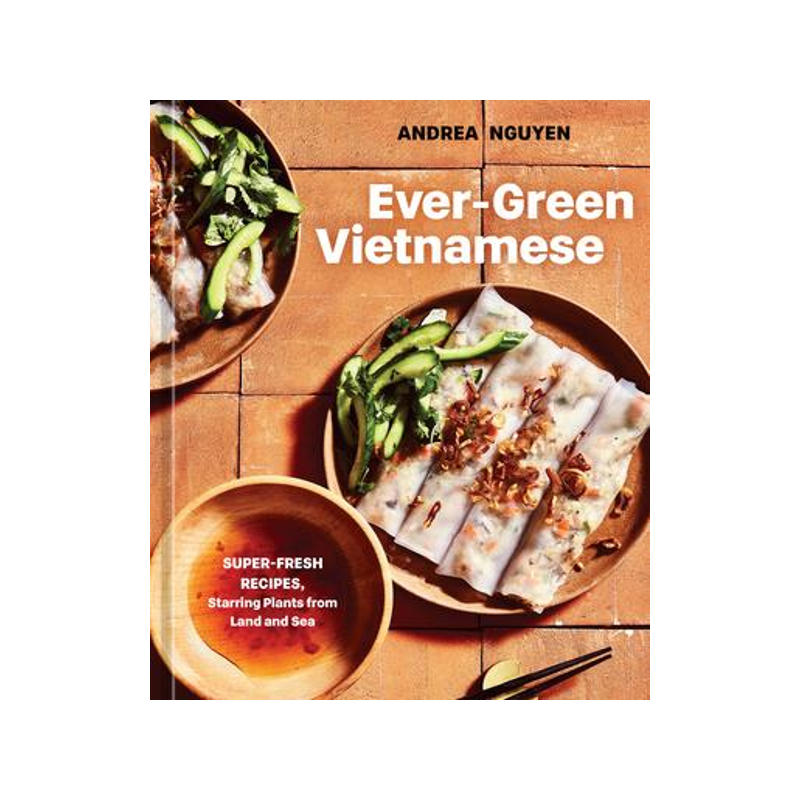 [预订]Ever-Green Vietnamese: Super-Fresh Recipes, Starring Plants from Land and Sea [A Plant-Based Cookboo 9781984859853