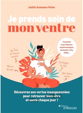 预订 Je prends soin de mon ventre : découvrez ses vertus insoupçonnées pour retrouver bien-être et santé chaque jou