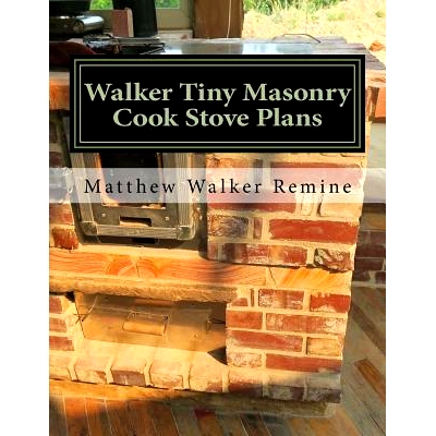 预订 Walker Tiny Masonry Cook Stove Plans: Build your own super efficient wood cook stove: 9781979962629