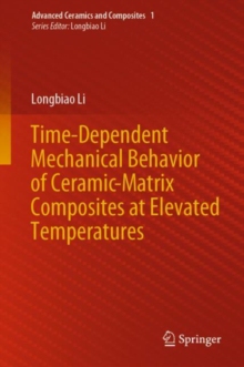 【预订】Time-Dependent Mechanical Behavior of Ceramic-Matrix Composites at Elevated Temperatures