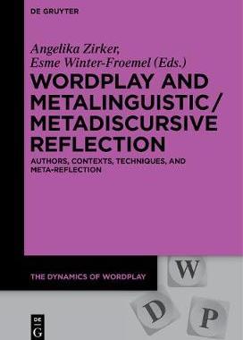 【预订】Wordplay and Metalinguistic / Metadiscursive Reflection 9783110578713