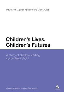 [预订]Children’s Lives, Children’s Futures: A Study of Children Starting Secondary School 9781441127655