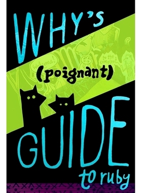 预订 Why’s (Poignant) Guide to Ruby: 9781838039509