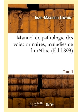 预订 Manuel de Pathologie Des Voies Urinaires. Tome 1 尿路病理学手册。第 1 卷: 9782019975968