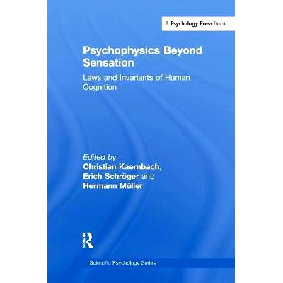 预订 Psychophysics Beyond Sensation: Laws and Invariants of Human Cognition *情感的心理物理学：人类认知的法则和恒量: 978
