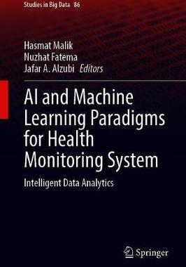 【预订】AI and Machine Learning Paradigms for Health Monitoring System