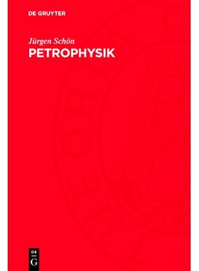 预订 Petrophysik: Physikalische Eigenschaften von Gesteinen und Mineralen: 9783112707708