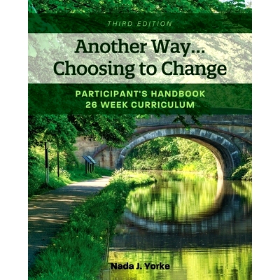 预订 Another Way...Choosing to Change: Participant’s Handbook - 26 Week Curriculum 另一种方式...选择改变：学员手册-26周