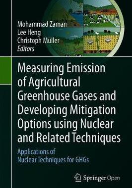【预订】Measuring Emission of Agricultural Greenhouse Gases and Developing Mitigation Options using Nuclear and Re...