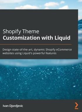 [预订]Shopify Theme Customization with Liquid 9781801813969