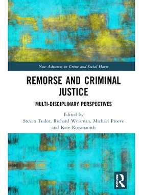预订 Remorse and Criminal Justice: Multi-Disciplinary Perspectives 懊悔与刑事司法：多学科展望: 9780367028763