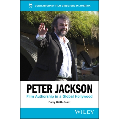 预售 Peter Jackson Film Authorship in a Global Hollywood 彼得・杰克逊：美国当代电影导演系列 9781394286195