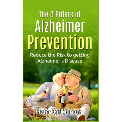预订 The 6 Pillars of Alzheimer Prevention: Reduce the Risk to getting Alzheimer’s Disease: 9783751953436