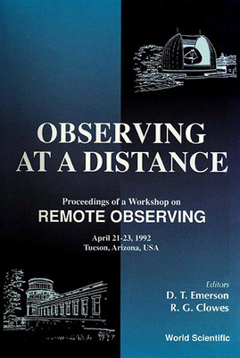 【预售】Observing At A Distance - Proceedings Of A Workshop On Remote Observing