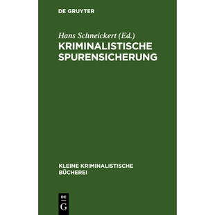预订 Kriminalistische Spurensicherung: Sammlung dienstlicher Anweisungen und sachverständiger Ratschläge für den Dien