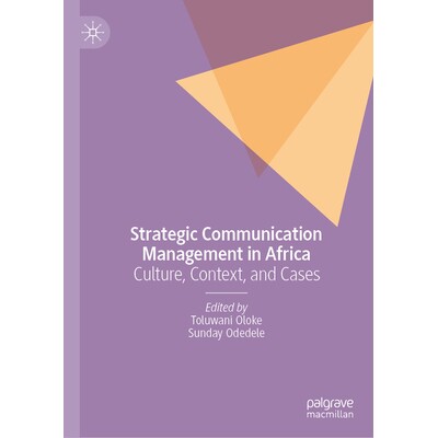 预订 Strategic Communication Management in Africa Culture, Context, and Cases 非洲战略传播管理：文化、背景与案例 9783032