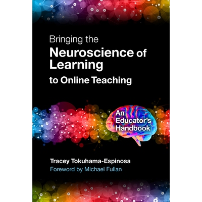 预订 Bringing the Neuroscience of Learning to Online Teaching 将学习的神经科学引入在线教学：教育者手册: 9780807765524