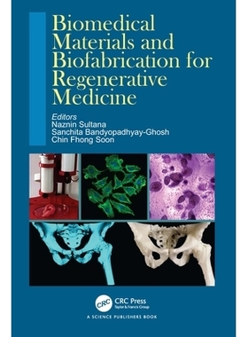 预订 Biomedical Materials and Biofabrication for Regenerative Medicine 再生医学的生物医学材料和生物制造: 9781032594231