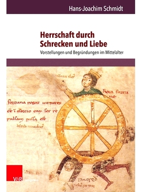预订 Herrschaft durch Schrecken und Liebe: Vorstellungen und Begründungen im Mittelalter 恐怖与爱的统治：中世纪的思想与