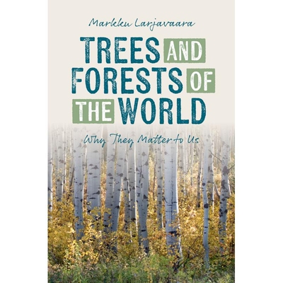 预订 Trees and Forests of the World Why They Matter to Us 世界的树木与森林：它们为何重要 9780197757079