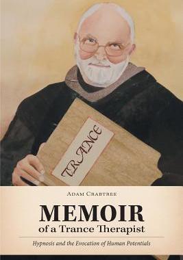[预订]Memoir of a Trance Therapist: Hypnosis and the Evocation of Human Potentials 9781460255162