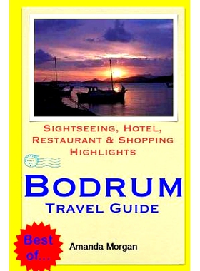 预订 Bodrum Travel Guide: Sightseeing, Hotel, Restaurant & Shopping Highlights: 9781503220065