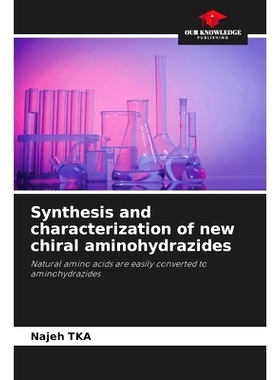 预订 Synthesis and characterization of new chiral aminohydrazides: Natural amino acids are easily converted to aminohydr