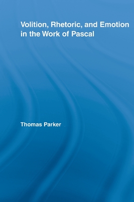 预订 Volition, Rhetoric, and Emotion in the Work of Pascal-封面