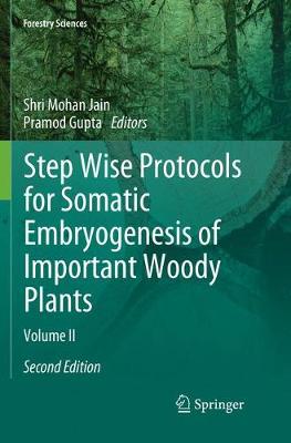 【预订】Step Wise Protocols for Somatic Embryogenesis of Important Woody Plants: Volume II