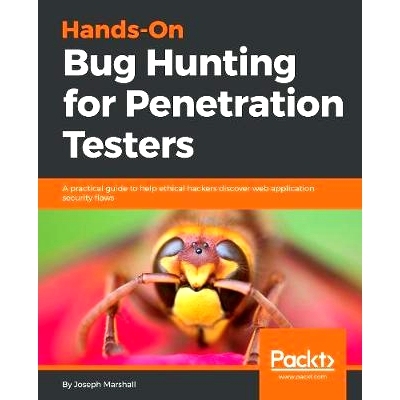 预订 Hands-On Bug Hunting for Penetration Testers 渗透测试人员的实用漏洞搜寻: 9781789344202