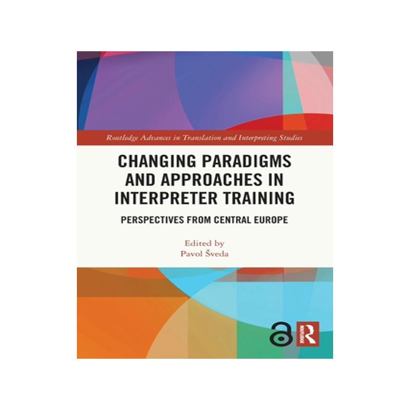 [预订]Changing Paradigms and Approaches in Interpreter Training