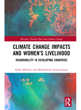 预订 Climate Change Impacts and Women’s Livelihood: Vulnerability in Developing Countries 气候变化影响和妇女生计：发展
