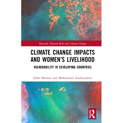 预订 Climate Change Impacts and Women’s Livelihood: Vulnerability in Developing Countries 气候变化影响和妇女生计：发展