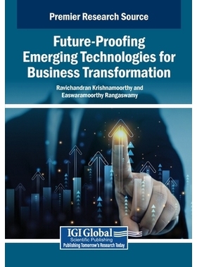 预订 Future-Proofing Emerging Technologies for Business Transformation 面向未来助力企业转型的新兴技术: 9798337313214
