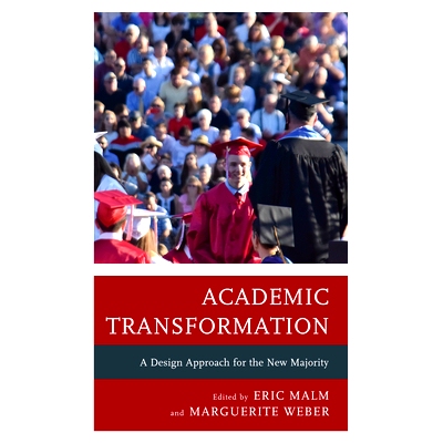 预订 Academic Transformation: A Design Approach for the New Majority 学术转型：新多数的设计方法: 9781475836042