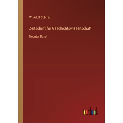 预订 Zeitschrift für Geschichtswissenschaft: Neunter Band: 9783368561871
