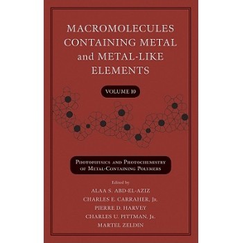【预订】Macromolecules Containing Metal and Metal-Like Elements, Volume 10