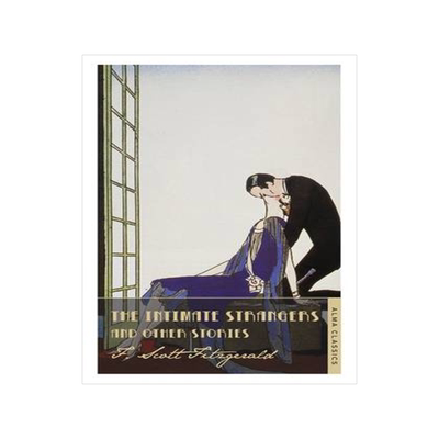 英文原版 亲密陌生人 Alma Classics 菲茨杰拉德作品系列 The Intimate Strangers and Other Stories by F.Scott Fitzgerald