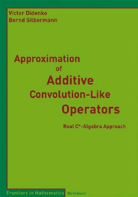 【预订】Approximation of Additive Convolution-Like Operators