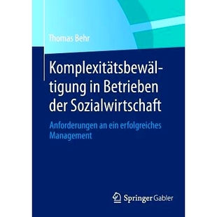 预订 Komplexitätsbewältigung in Betrieben der Sozialwirtschaft: Anforderungen an ein erfolgreiches Management 企业在社