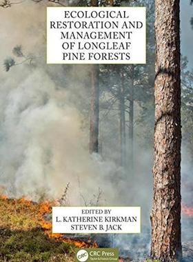 [预订]Ecological Restoration and Management of Longleaf Pine Forests 9781498748186