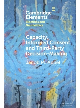 预订 Capacity, Informed Consent and Third-Party Decision-Making 能力、知情同意和第三方决策: 9781009570084