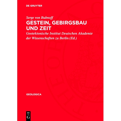 预订 Gestein, Gebirgsbau Und Zeit: Studien Im Variszikum Und Saxonikum Mitteldeutschlands. [Hans Stille Zum 75. Geburtst