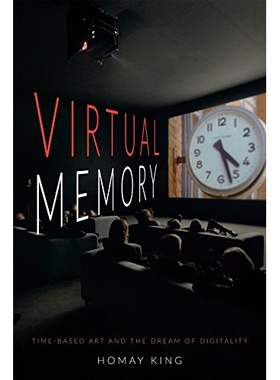 预订 Virtual Memory: Time-Based Art & The Dream Of Digitality 虚拟存储器：时间型艺术与数字化梦想（精装）: 9780822359593